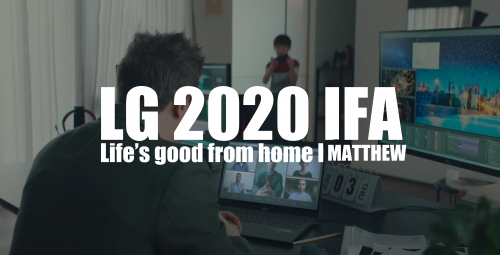 LG 2020 IFA : Life's good from home l MATTHEW