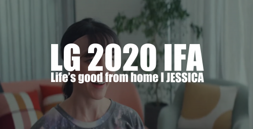 LG 2020 IFA : Life's good from home l JESSICA